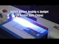 Watch this before buying a budget UV printer from China (or anywhere for that matter)