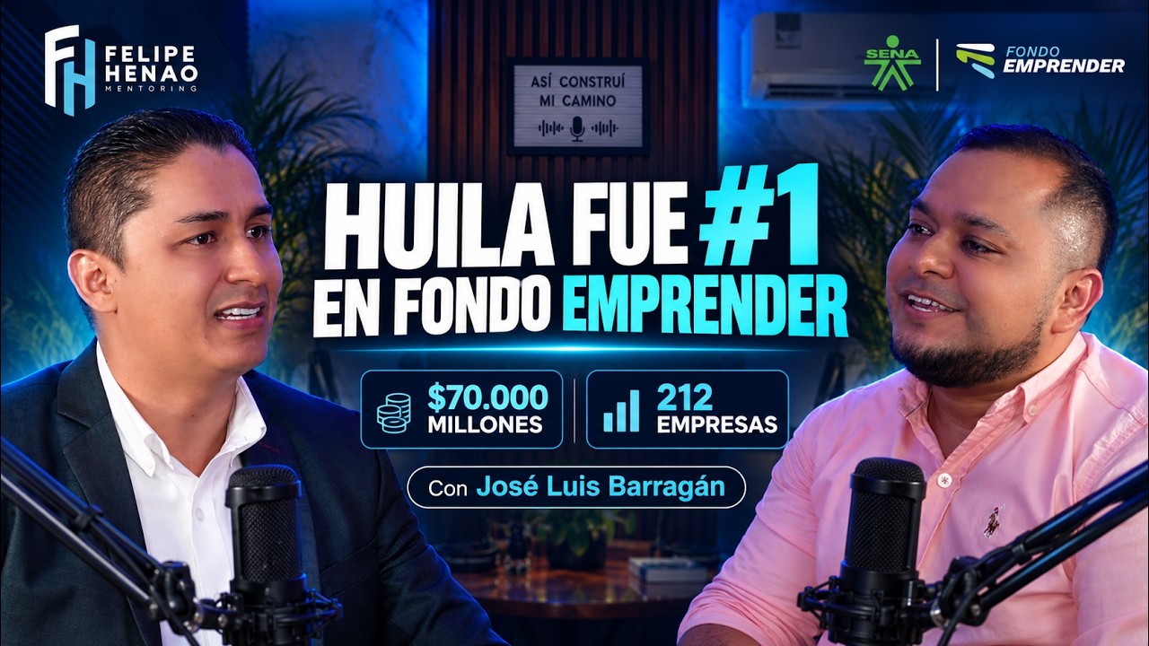 Episodio 3 — Huila fue #1 en Fondo Emprender 2026, con José Luis Barragán