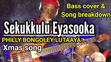 Philly Bongoley lutaaya - Sekukkulu |song breakdown by Gilberto on bass