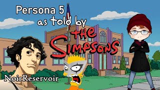 Persona 5 as told by The Simpsons