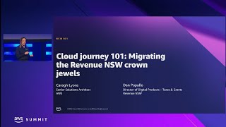 AWS Summit Canberra 2022 - Cloud journey 101: Migrating the Revenue NSW crown jewels