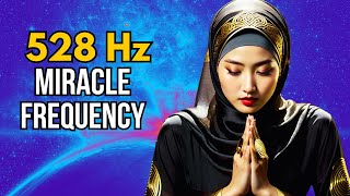 528 Hz Miracle Frequency, Deep Healing for Mind and Body, Brings Positivity | Unlimited Potential