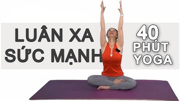 Bài tập Yoga đầy đủ - Gia tăng sức mạnh: kích hoạt luân Xa của sức mạnh cùng Nguyễn Hiếu Yoga