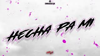 Hecha pa mi (Remix) - Emma Beat