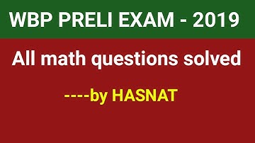 WBP PRELI EXAM 2019 || All math solved  by HASNAT