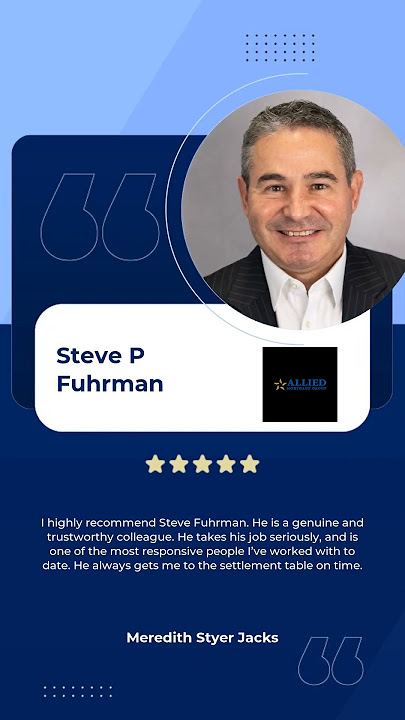 I highly recommend Steve Fuhrman. He is a genuine and trustworthy colleague. He takes his job seriou