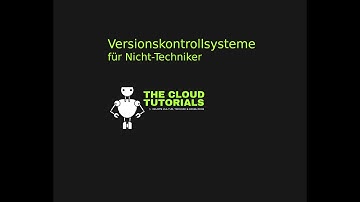 Versionskontrollsysteme - für Nicht-Techniker