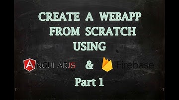 Create WebApp Using AngularJS and Firebase - Setting Up (Part 1)