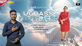 UGDAS PERPET-ACHO| BY ANYEL RODRIGUES| KONKANI TRIBUTE SONG| KONKANI SONG 2024