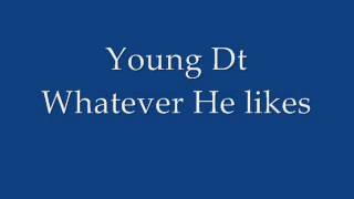 Young dt whateever he  likes .wmv