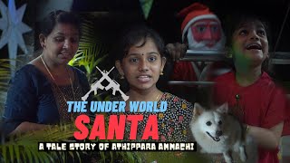 'THE UNDERWORLD SANTA' | a Tale Story of അത്തിപ്പാറ അമ്മച്ചി | Comedy Short Film.