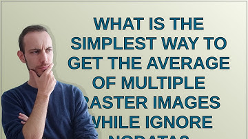 Gis: What is the simplest way to get the average of multiple raster images while ignore nodata?