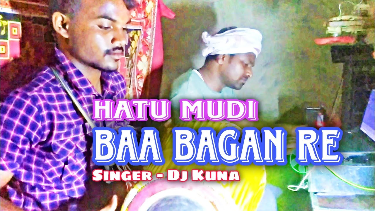 HATU MUDI BAA BAGAN RE  New Mundari Video 2023