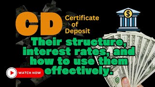 Certificates of Deposit—or CDs💰 their structure, interest rates, and how to use them effectively💰