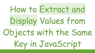 How to Extract and Display Values from Objects with the Same Key in JavaScript