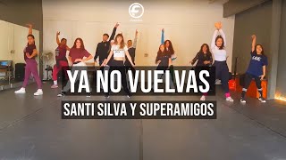 Ya no Vuelvas - Santi Silva y Super Amigos