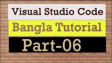 visual studio code bangla tutorial (Part-6)