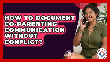 How To Document Co-parenting Communication Without Conflict? - Single Parent Support Hub