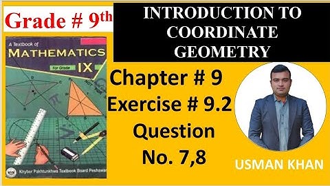 class 9 maths unit 9 exercise 9.2 question no 7&8 introduction to coordinate geometry kpk board