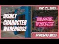 Black Friday Edition || DISNEY CHARACTER WAREHOUSE OUTLET || Sawgrass Mills - November 26, 2023