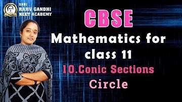 CBSE | CLASS 11 | MATHEMATICS | CHAPTER 10 | CONIC SECTIONS | BY RAMYA ANANDH
