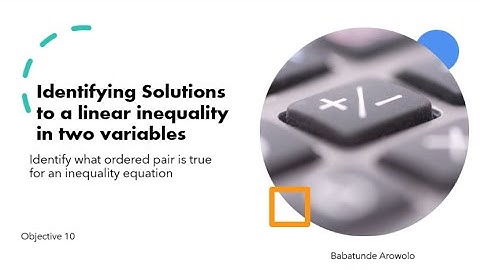 Identifying Solutions to a Linear Inequality in Two Variables