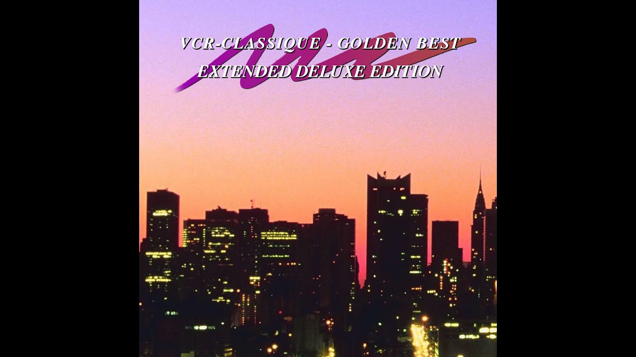 vcr-classique - GOLDEN BEST EXTENDED DELUXE