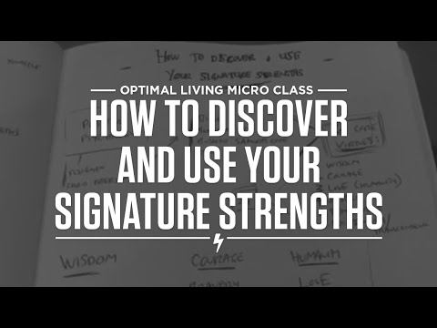 How to discover and use your signature strengths