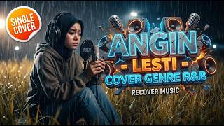 ANGIN - Lesti - Cover Genre R&B - REOVER MUSIC