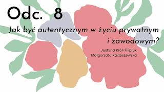 Jak być autentycznym w życiu prywatnym i zawodowym? - Papeteria Myśli (S01E08)