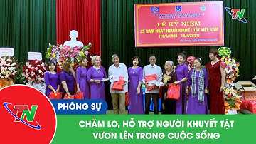 Chăm lo, hỗ trợ người khuyết tật vươn lên trong cuộc sống