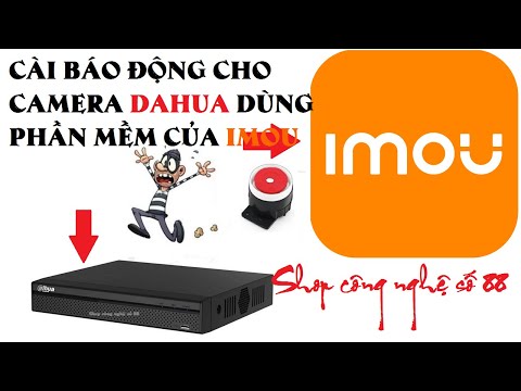 Bật chức năng báo động gửi về điện thoại bằng phần mềm IMOU trên đầu ghi Dahua