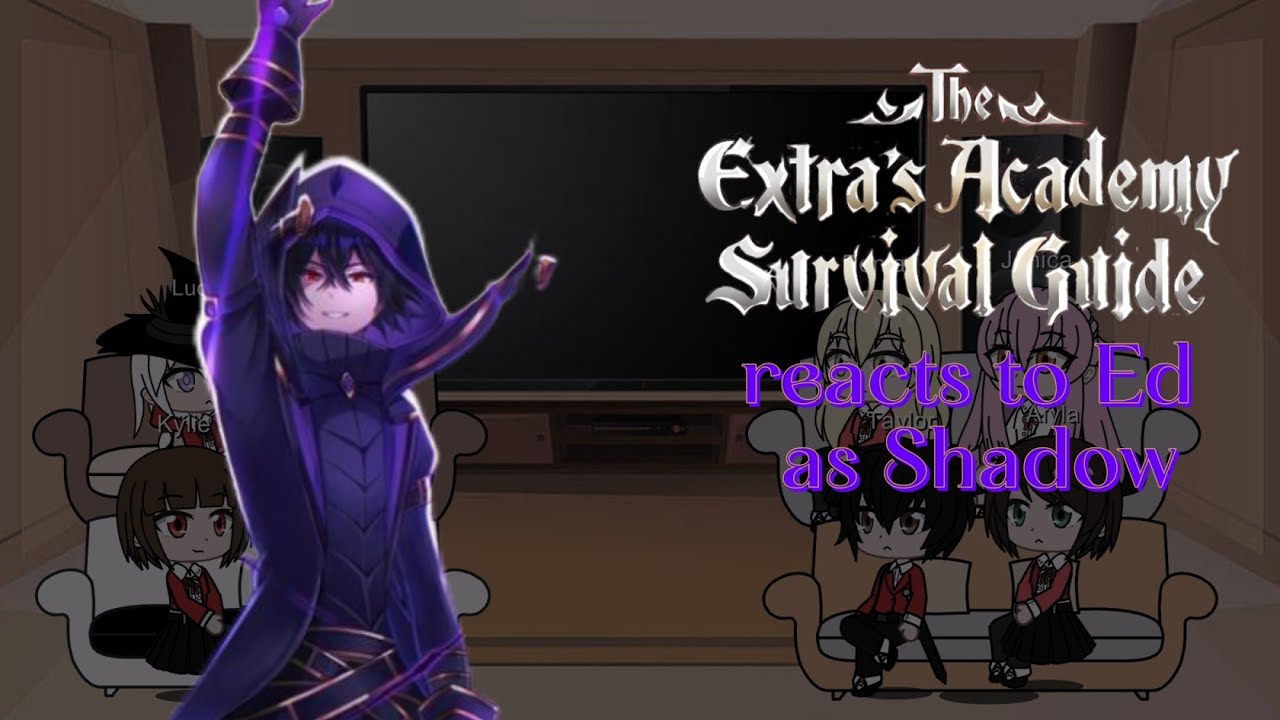 Sylvania Student reacts to Ed as Shadow | Academy Extra x Eminence in ...