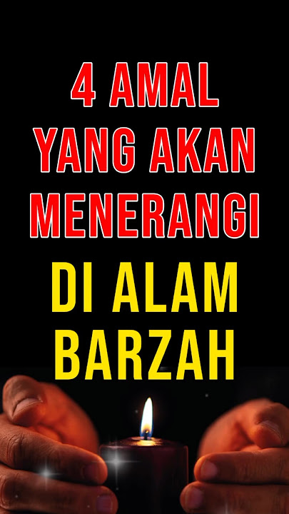 4 Amal Yang Akan Menjadi Penerang Di Alam Barzah