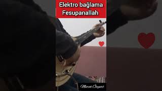 elektro bağlama Fesuphanallah murat Özyurt #music #fesuphanallah Resimi