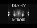 Djany  miroir