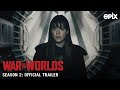 War of the Worlds (EPIX 2021 Series) Season 2 Official Trailer