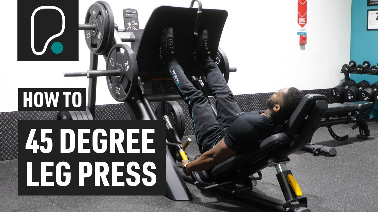 How To Do A 45 Degree Leg Press 