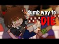 ◤•DUMB ways to DIE•◢ /// the tormentors & Evan afton /// [¿trend?]