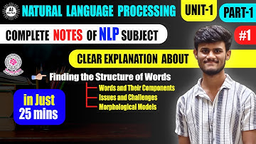 NLP || Complete notes || Unit-1 || Part-1 || Finding the Structure of Words || Btech || Jntuh R22
