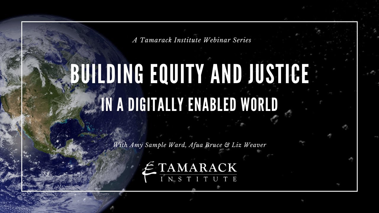 Building Equity and Justice in a Digital World Webinar