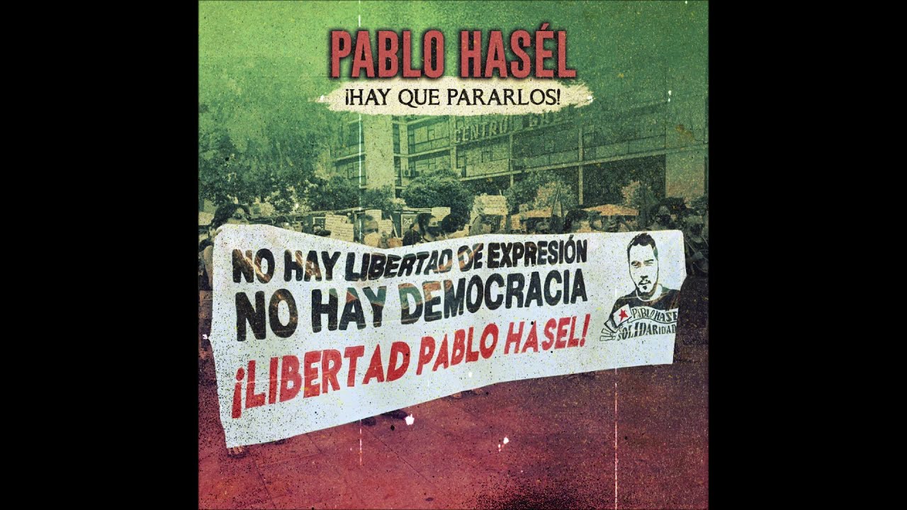 Pablo Hasél - Hay que pararlos / We have to stop them / Их нужно остановить (2021)