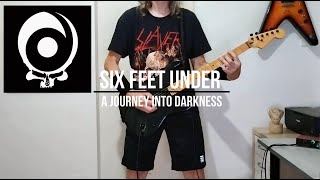 Six Feet Under  -  A Journey Into Darkness (Guitar Cover)