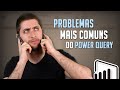 Problemas Mais Comuns no Power Query e Como Resolve-los (Passo a Passo Detalhado)