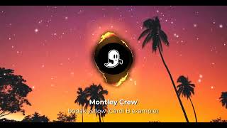 Montley Crew - Bodak Yellow (Cardi B Example)