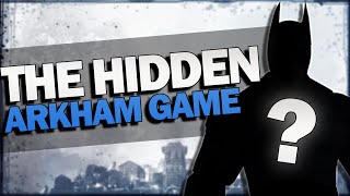 The HIDDEN 5th Batman Arkham Game