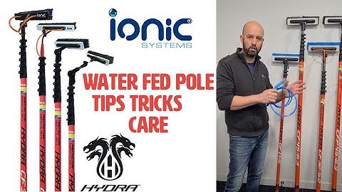 Hydra Water Fed Pole, Tips Tricks and Care.