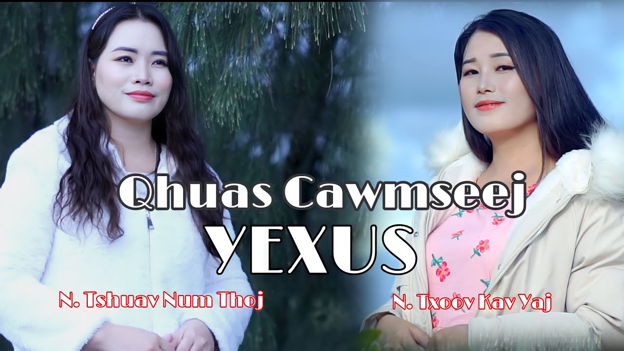 qhuas-cawm-seej-yexus-niam-txoov-kav-niam-tshuav-num-nkauj-koob-tsheej-yexus-yug-2023-2024
