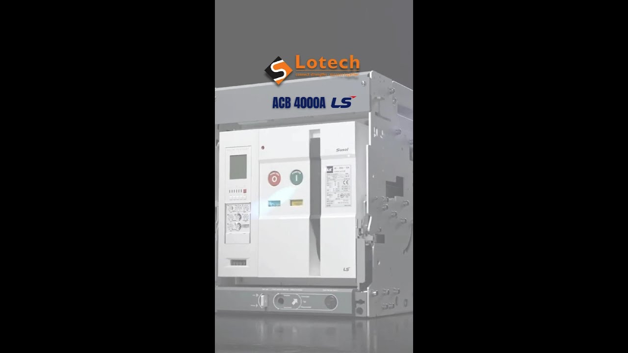 Lotech review Máy cắt hạ thế ACB 4000A hãng LS - YouTube