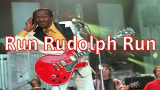 Chuck Berry - Run Rudolph Run - Lyrics